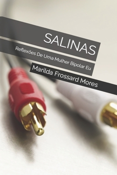 Paperback Salinas: Reflexões De Uma Mulher Bipolar Eu [Portuguese] Book