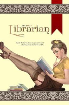 Paperback The Lusty Librarian Book
