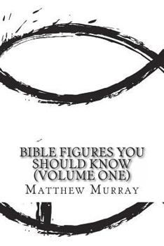 Paperback Bible Figures You Should Know (Volume One) Book
