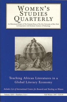 Women's Studies Quarterly (97:3-4): Teaching African Literatures in a Global Literary Economy (Women's Studies Quarterly)