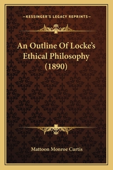 Paperback An Outline Of Locke's Ethical Philosophy (1890) Book