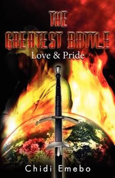 Paperback The Greatest Battle: Love & Pride Book