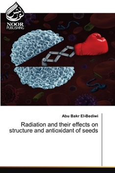 Paperback Radiation and their effects on structure and antioxidant of seeds Book