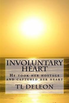 Paperback Involuntary Heart: He took her hostage and captured her heart Book