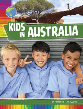 Kids in Australia (Kids Around the World)