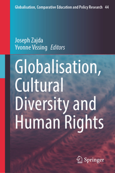 Globalisation, Cultural Diversity and Human Rights (Globalisation, Comparative Education and Policy Research, 44)
