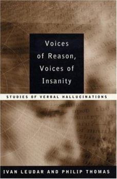 Paperback Voices of Reason, Voices of Insanity: Studies of Verbal Hallucinations Book
