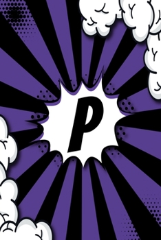 Paperback P - Sketchbook: Personalized Blank Sketchbook Customized With Monogram Letter P Comic Book Style Pop Art Initials For Names Starting W Book