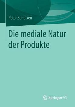 Paperback Die Mediale Natur Der Produkte [German] Book