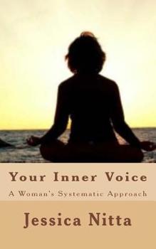Paperback Your Inner Voice: A Woman's Systematic Approach Book
