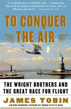 Paperback To Conquer the Air: The Wright Brothers and the Great Race for Flight Book