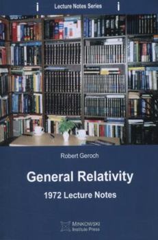 Paperback General Relativity: 1972 Lecture Notes Book