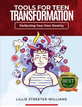 Paperback Tools For Teen Transformation: Perfecting Your Own Destiny Book