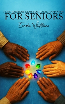 Hardcover 7 Life Rainbow Gems of Total Happiness Book