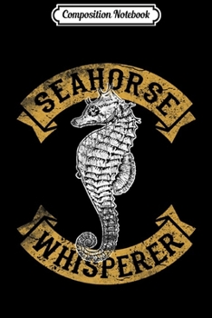 Composition Notebook: Seahorse Love Cool Great Vintage Graphic Design Premium Journal/Notebook Blank Lined Ruled 6x9 100 Pages