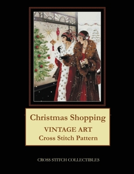 Paperback Christmas Shopping: Vintage Art Cross Stitch Pattern [Large Print] Book