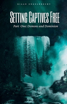 Paperback Setting Captives Free Part One: Dominion and Demons Book