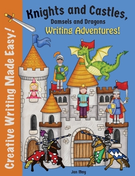 Paperback Knights and Castles, Damsels and Dragons Writing Adventure Book