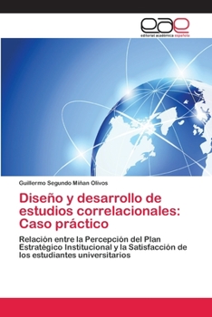 Paperback Diseño y desarrollo de estudios correlacionales: Caso práctico [Spanish] Book