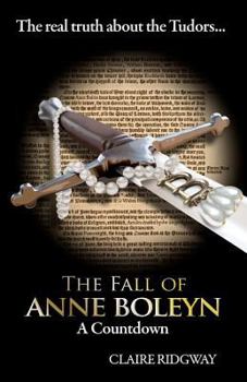 Paperback The Fall of Anne Boleyn: A Countdown Book