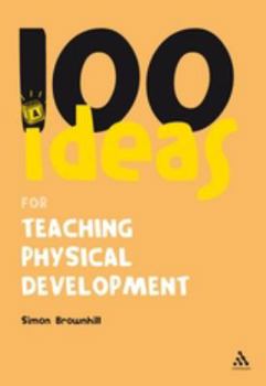 100 Ideas for Teaching Physical Development - Book  of the Siri Pengukuhan Perguruan ITBM
