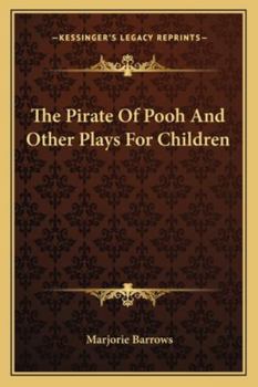 Paperback The Pirate Of Pooh And Other Plays For Children Book