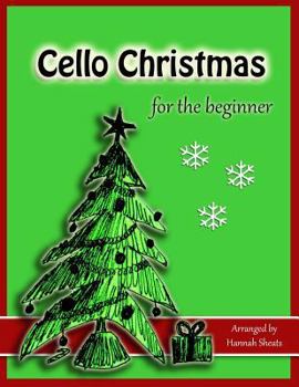 Paperback Cello Christmas for the Beginner: Easy Christmas Favorites for Early Cellists Book