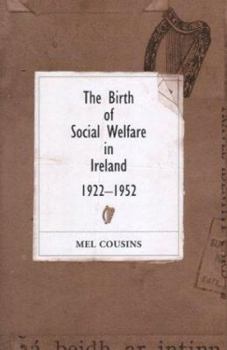 Hardcover Birth of Social Welfare in Ireland, 1922-1952 Book