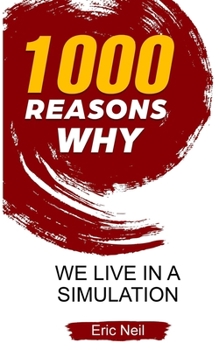 Paperback 1000 Reasons why We live in a Simulation Book