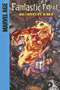 His Latest Flame ~ Marvel Age - Book #4 of the Marvel Adventures Fantastic Four
