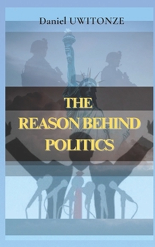 Paperback The Reason Behind Politics Book