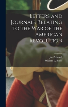 Hardcover Letters and Journals Relating to the War of the American Revolution Book