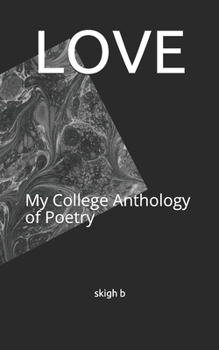 Paperback Love: My College Anthology of Poetry Book