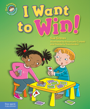 Hardcover I Want to Win!: A Book about Being a Good Sport Book