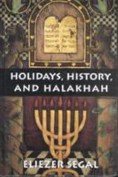 Hardcover Holidays, History, and Halakhah Book