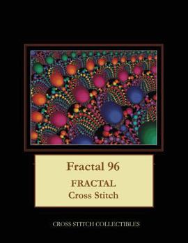 Paperback Fractal 96: Fractal Cross Stitch Pattern [Large Print] Book