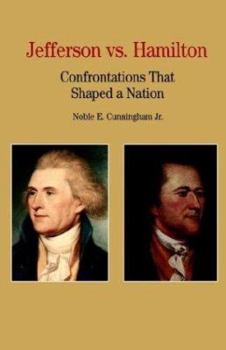 Paperback Jefferson vs. Hamilton: Confrontations That Shaped a Nation Book