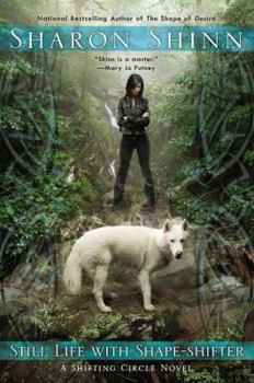 Still Life with Shape-Shifter - Book #2 of the Shifting Circle