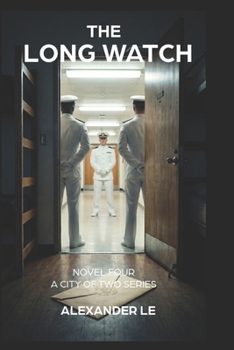 The Long Watch: An M/M Military Romance (A City of Two Series)