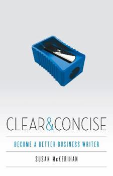 Paperback Clear & Concise: Become a better business writer Book