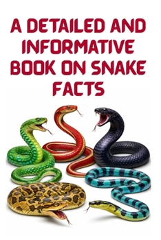 A Detailed and Informative Book on Snake Facts