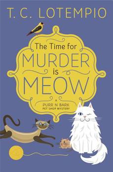 Paperback The Time for Murder Is Meow Book