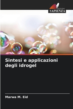 Paperback Sintesi e applicazioni degli idrogel [Italian] Book