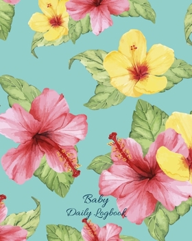 Baby Daily Logbook: Track Eating, Sleeping, Diaper Changes, Activities, Health Status/ Symptoms, and Mood, Makes a Great Gift for new Parents and Ideal to have when Leaving the Baby with the Nanny/ Gr