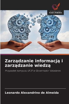 Zarzadzanie informacja i zarzadzanie wiedza (Polish Edition)