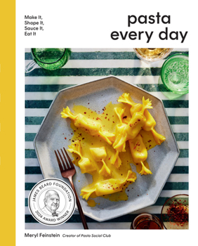 Hardcover Pasta Every Day: Make It, Shape It, Sauce It, Eat It Book