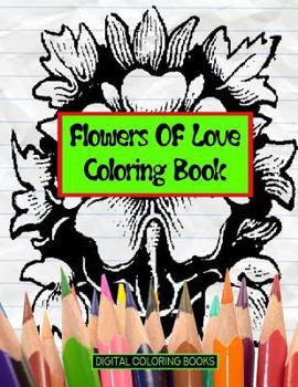 Paperback Flowers Of Love Coloring Book