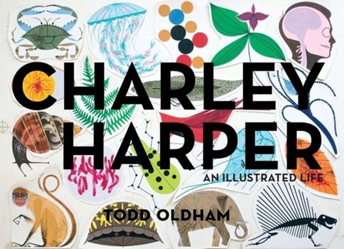Hardcover Charley Harper: An Illustrated Life Book