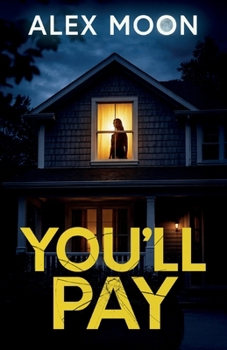 Paperback You'll Pay: A totally addictive psychological thriller with a shocking final twist Book