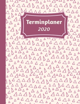 Terminplaner 2020: Tageskalender und Planner für 2020 I Deutschland I Ein Tag Pro Seite I Feiertage I Kalenderwoche I Mit diesem übersichtlichen ... I Volle Stunden Aufteilung (German Edition)